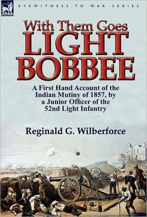 With Them Goes Light Bobbee de Reginald G. Wilberforce