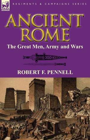 Ancient Rome de Robert F. Pennell