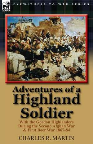 Adventures of a Highland Soldier de Charles R. Martin