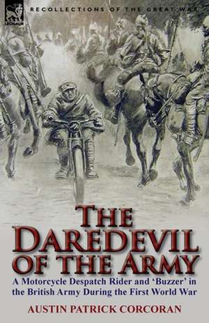 The Daredevil of the Army de Austin Patrick Corcoran