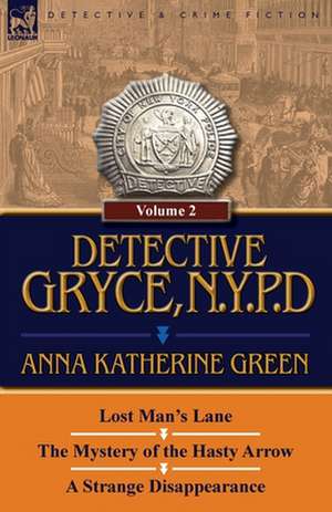 Detective Gryce, N. Y. P. D. de Anna Katharine Green