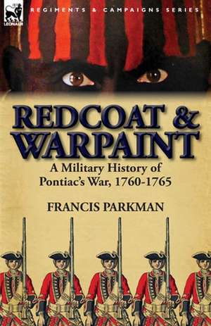 Redcoat & Warpaint de Francis Jr. Parkman