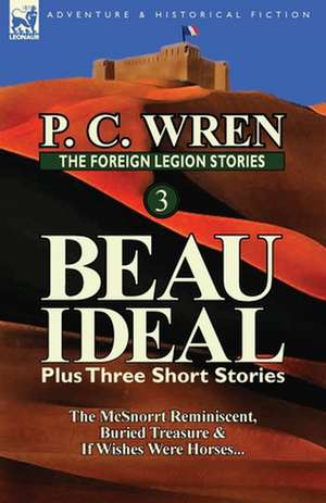 The Foreign Legion Stories 3 de P.C. WREN