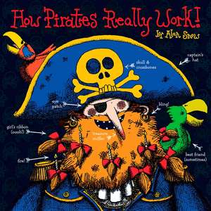 How Pirates Really Work de Alan Snow