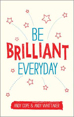 Be Brilliant Every Day de A Cope