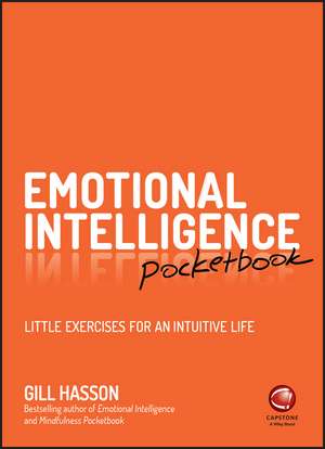 Emotional Intelligence Pocketbook – Little Exercises for an Intuitive Life de G Hasson