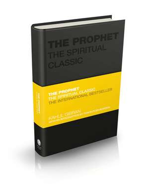 The Prophet: The Spiritual Classic de Kahlil Gibran