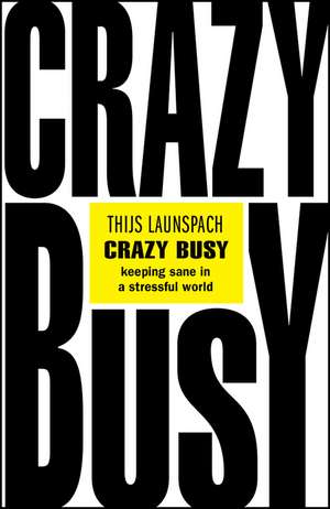 Crazy Busy de Thijs Launspach