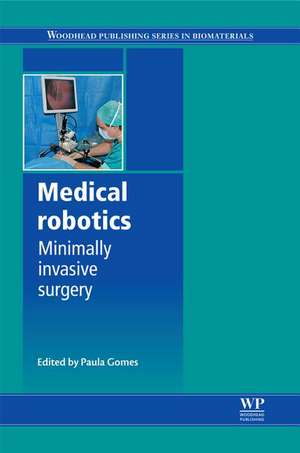 Medical Robotics: Minimally Invasive Surgery de Paula Gomes