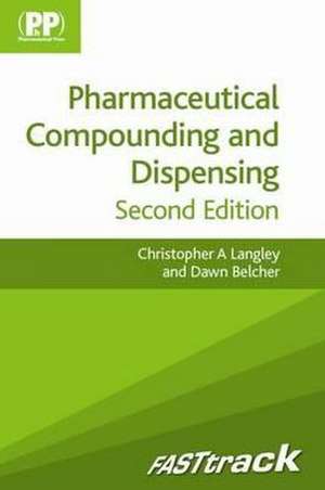 Langley, D: FASTtrack: Pharmaceutical Compounding and Dispen de Mrs Dawn Belcher