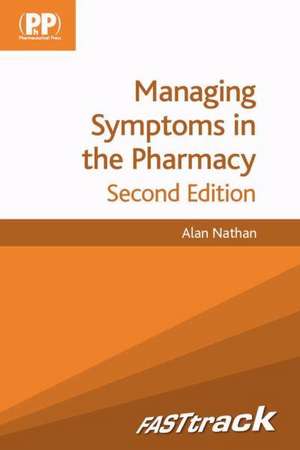 Nathan, A: FASTtrack: Managing Symptoms in the Pharmacy de Alan Nathan