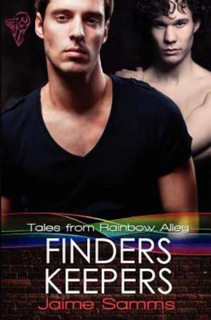 Tales from Rainbow Alley: Finders, Keepers de Jaime Samms