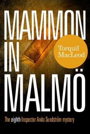 Mammon in Malmo de Torquil MacLeod