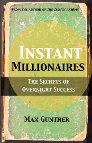 Instant Millionaires de Max Gunther