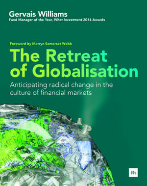 The Retreat of Globalisation de Gervais Williams