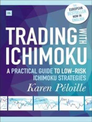 Trading with Ichimoku de Peloille, Karen