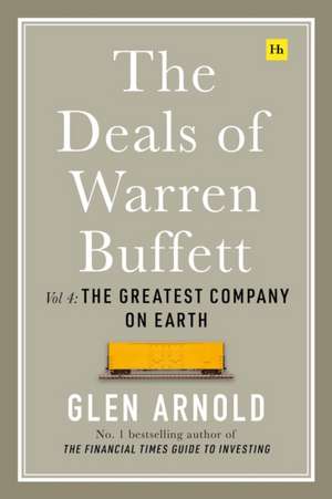 The Deals of Warren Buffett Volume 4 de Glen Arnold