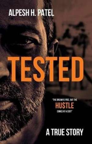 Tested: The Dream Is Free, But the Hu$tle Comes at a Cost de Alpesh H. Patel