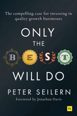 Only the Best Will Do de Peter Seilern