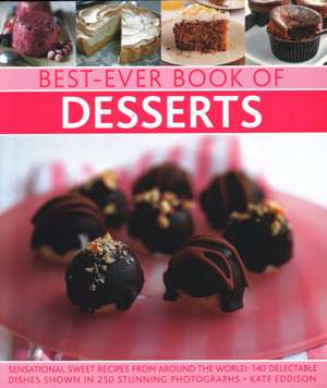 Best-Ever Book of Desserts de Kate Eddison