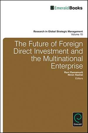 The Future of Foreign Direct Investment and the Multinational Enterprise de Ravi Ramamurti