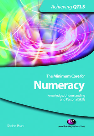 The Minimum Core for Numeracy: Knowledge, Understanding and Personal Skills de Sheine Peart