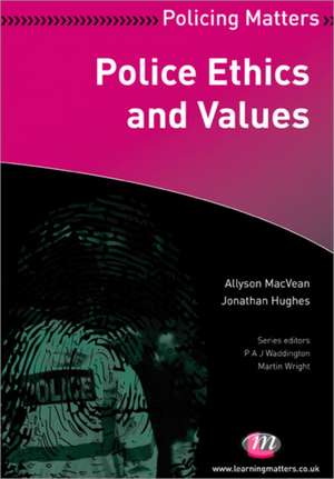 Police Ethics and Values de Allyson MacVean