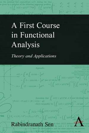 A First Course in Functional Analysis de Rabindranath Sen