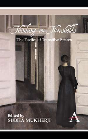 Thinking on Thresholds de Subha Mukherji