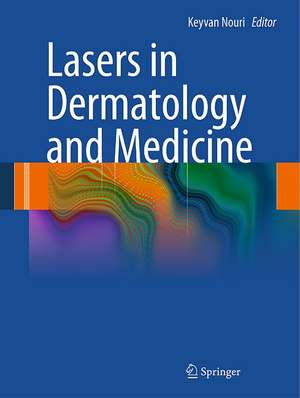 Lasers in Dermatology and Medicine de Keyvan Nouri