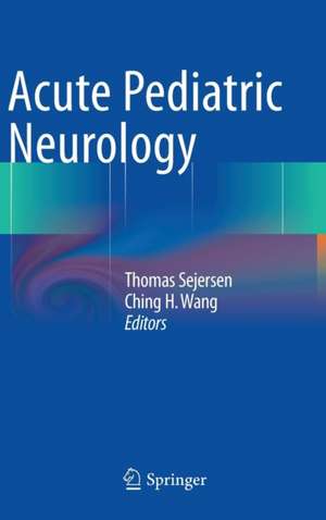 Acute Pediatric Neurology de Thomas Sejersen