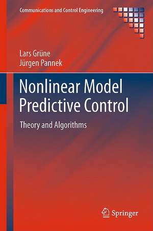 Nonlinear Model Predictive Control: Theory and Algorithms de Lars Grüne