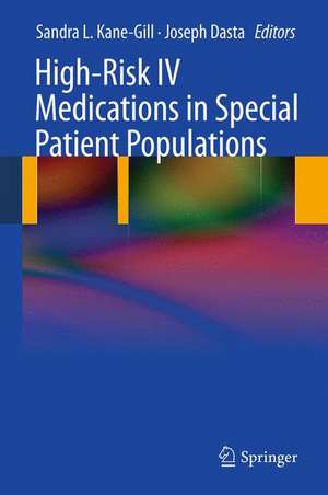 High-Risk IV Medications in Special Patient Populations de Sandra Kane-Gill