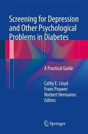 Screening for Depression and Other Psychological Problems in Diabetes: A Practical Guide de Cathy E. Lloyd