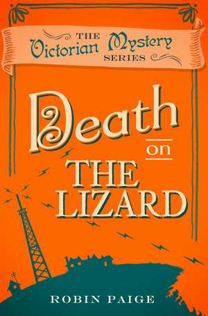 Death on the Lizard: A Victorian Mystery Book 12 de Robin Paige