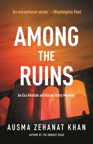 Among The Ruins de Ausma Zehanat Khan