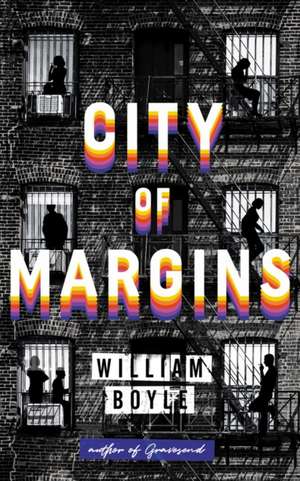 City of Margins de William Boyle