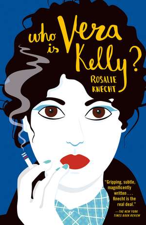 Who is Vera Kelly? de Rosalie Knecht