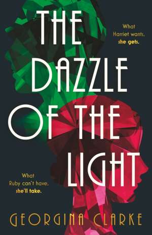 The Dazzle of the Light de Georgina Clarke