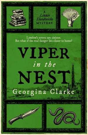 Viper In The Nest: A Lizzie Hardwicke Novel - #3 de Georgina Clarke