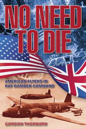 No Need to Die de Gordon Thorburn