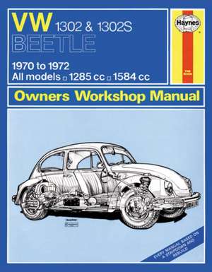 VW 1302 & 1302S (70 – 72) Haynes Repair Manual de Haynes