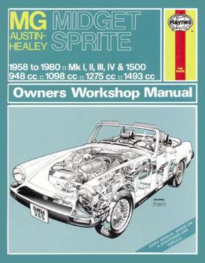 MG Midget & Austin–Healey Sprite (58 – 80) Haynes Repair Manual de Haynes