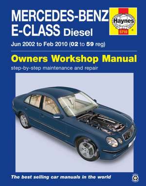 Mercedes–Benz E–Class Diesel (02 to 10) Haynes Repair Manual de Martynn Randall