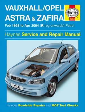 Vauxhall/Opel Astra & Zafira Petrol (Feb 98 – Apr 04) Haynes Repair Manual de Haynes