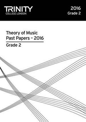 Theory of Music Past Papers 2016 - Grade 2 de AA.VV.