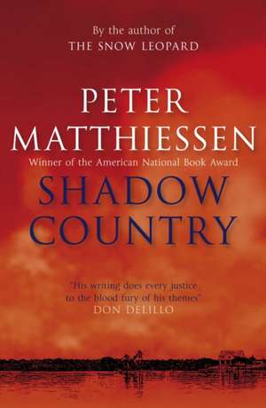 Matthiessen, P: Shadow Country de Peter Matthiessen