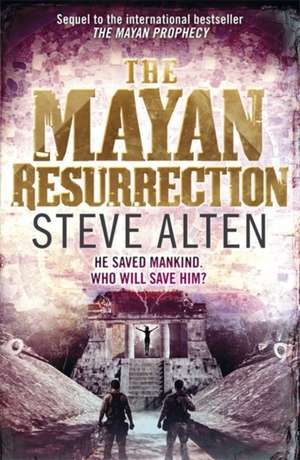 The Mayan Resurrection de Steve Alten