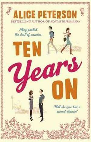 Ten Years On de Alice Peterson