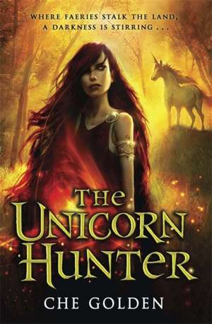 Golden, C: The Feral Child Series: The Unicorn Hunter